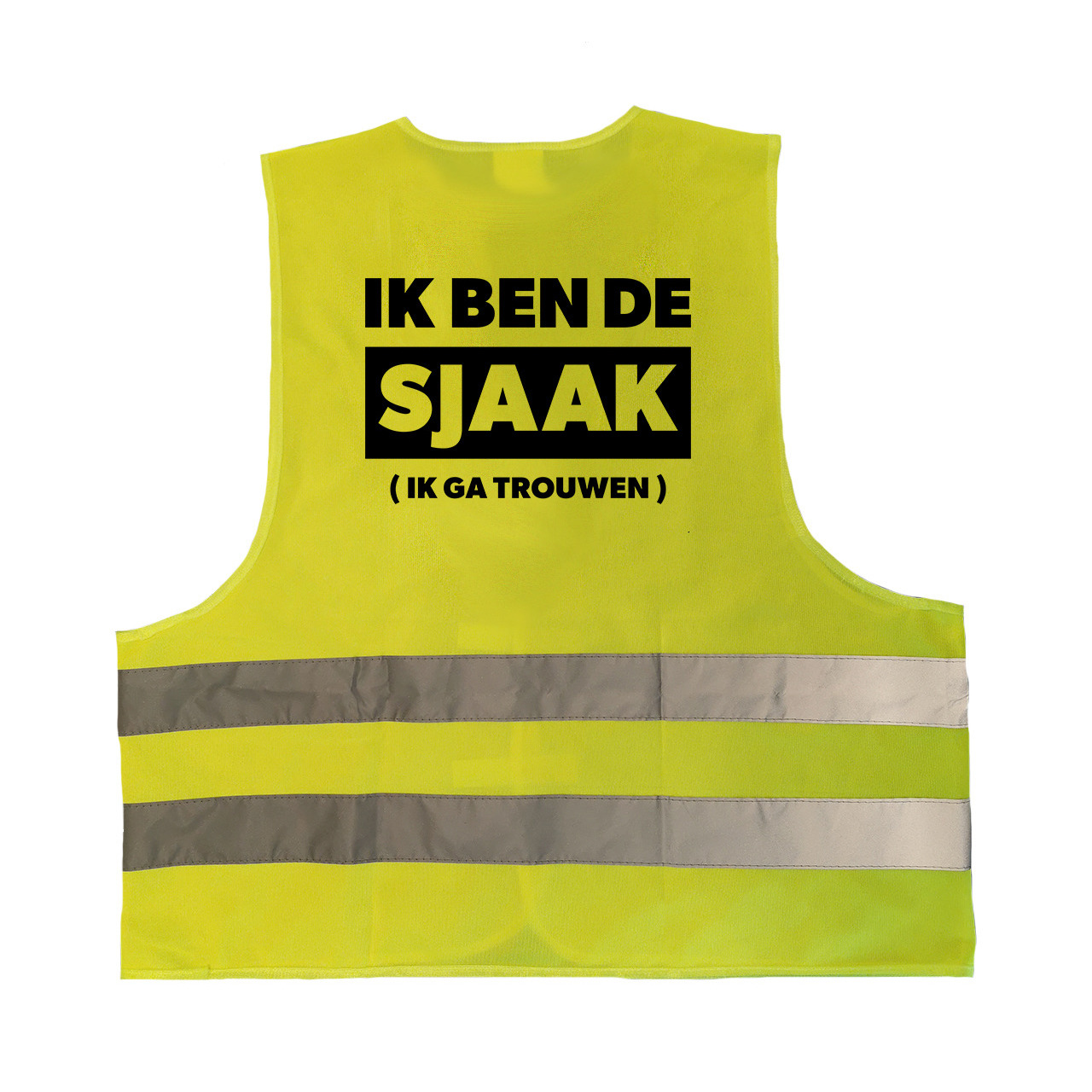 Ik ben de sjaak ik ga trouwen hesje geel met reflecterende strepen voor volwassenen One size -