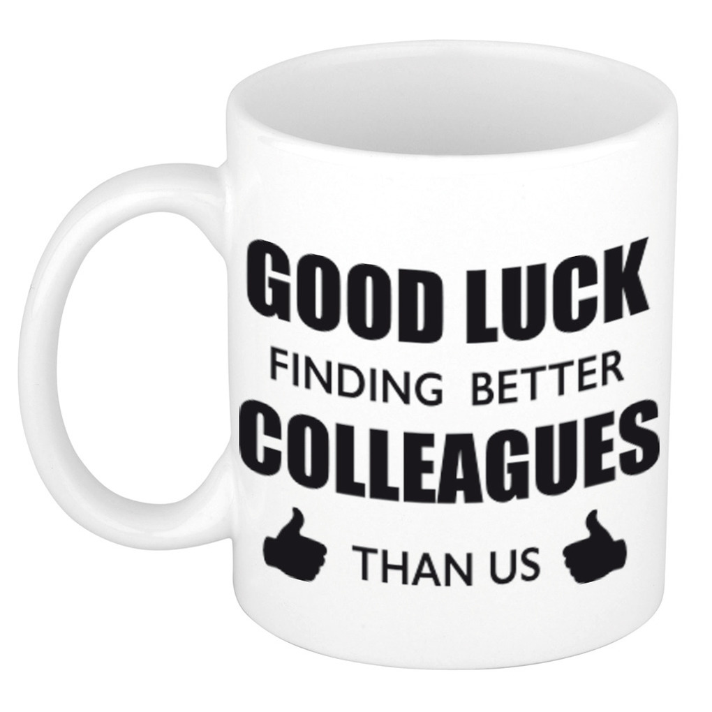Good luck finding better colleagues than us mok / beker wit bedankt cadeau collega 300 ml -