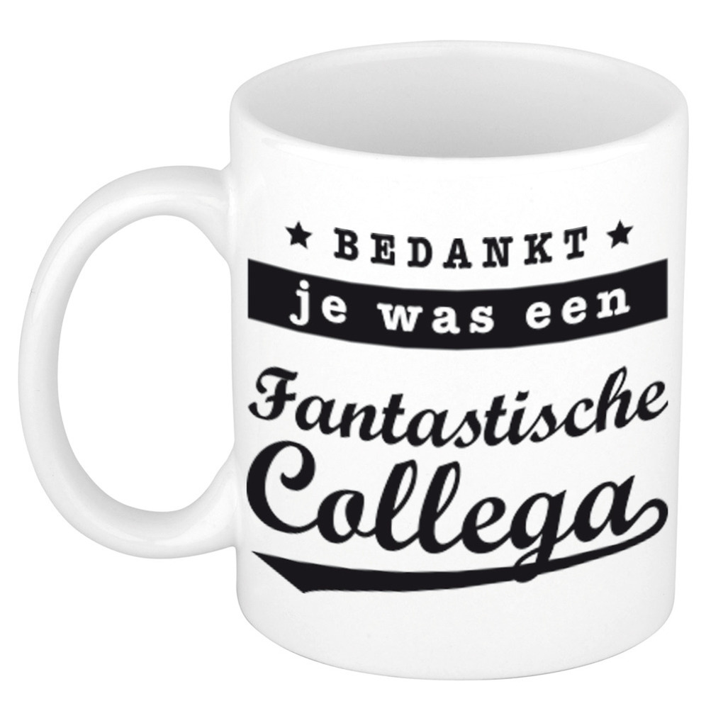 Bedankt je was een fantastische collega mok / beker wit bedankt cadeau collega 300 ml -