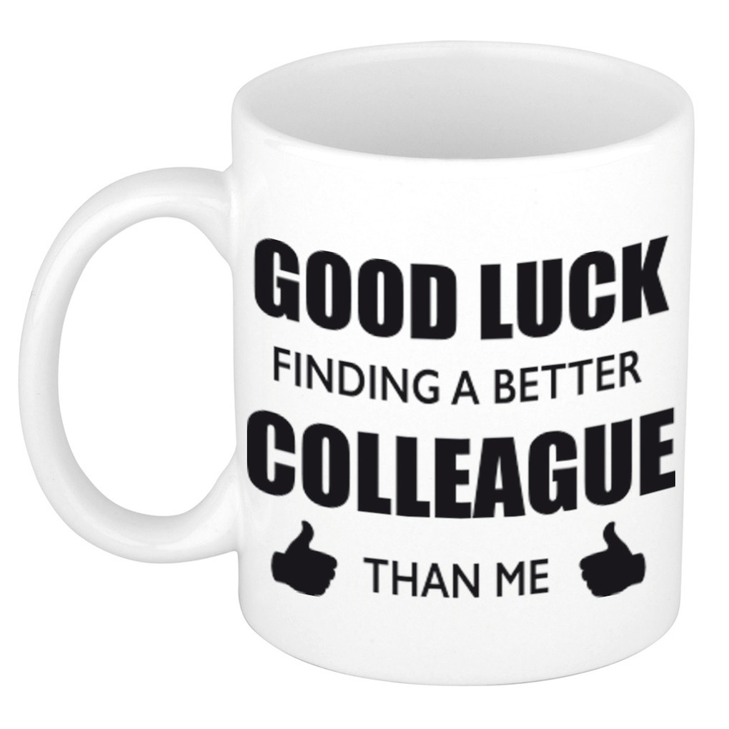 Good luck finding a better colleague than me mok / beker wit bedankt cadeau collega 300 ml -