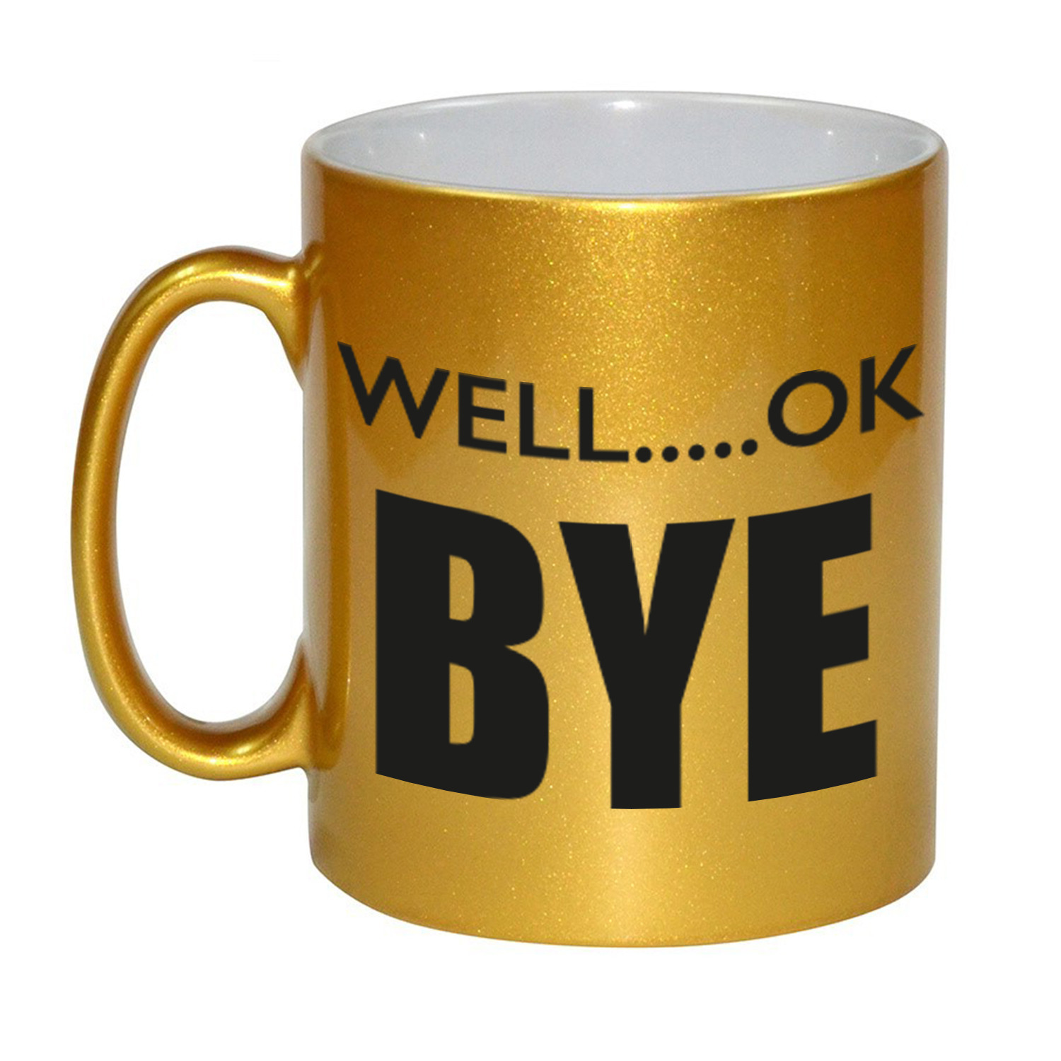 Well ok bye afscheidscadeau mok / beker goud 330 ml -