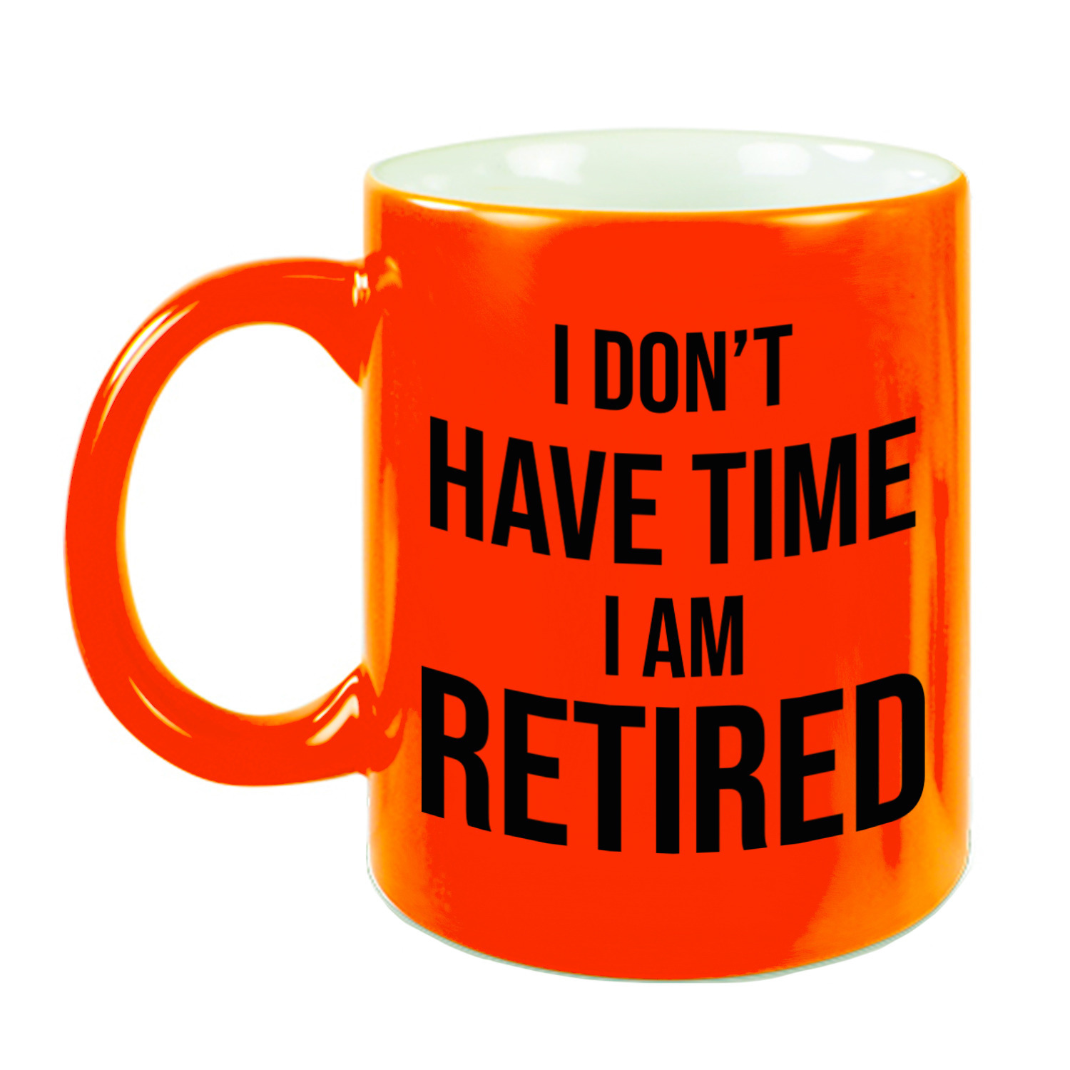 I dont have time I am retired pensioen mok / beker neon oranje afscheidscadeau 330 ml -