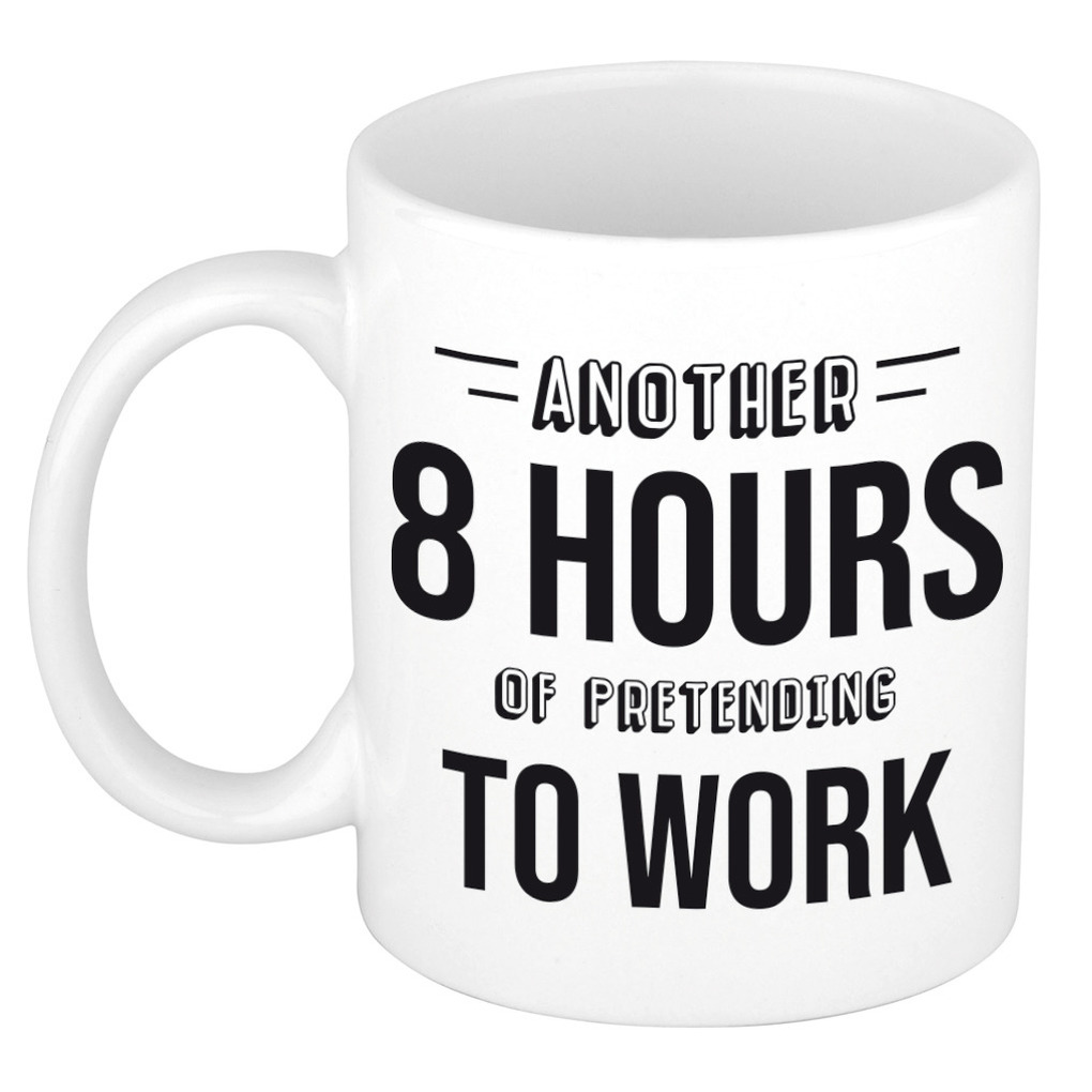8 hours of pretending to work kado mok / beker wit en zwart - cadeau collega -