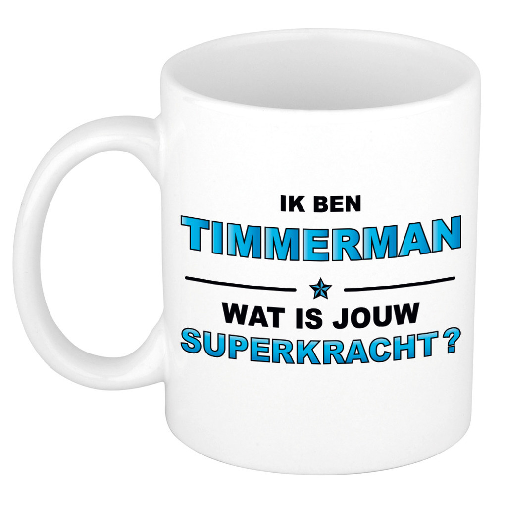 Ik ben timmerman wat is jouw superkracht kado mok / beker / verjaardag -