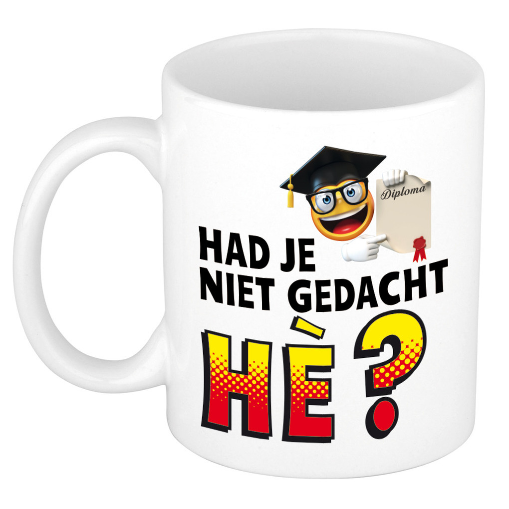 Had je niet gedacht he kado mok / beker wit met smiley - geslaagd / afstudeer cadeau -
