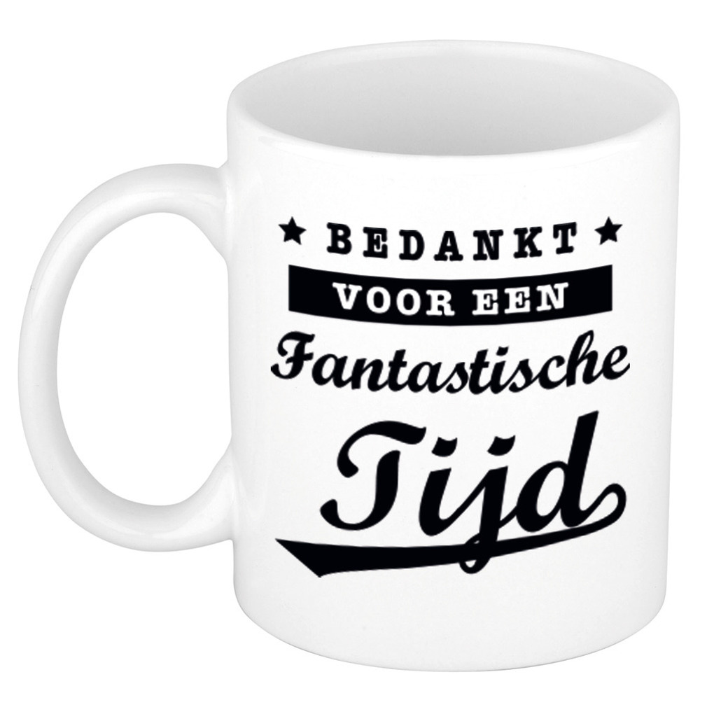 Bedankt voor een fantastische tijd cadeau mok / beker 300 ml - Afscheidscadeau -