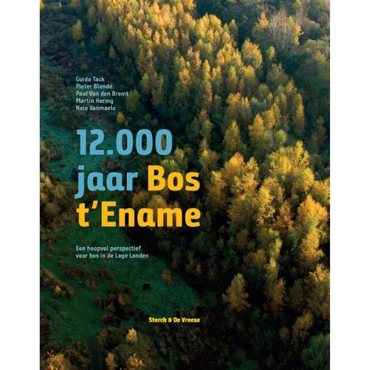 12.000 jaar Bos t&apos;Ename - (ISBN:9789056157999)