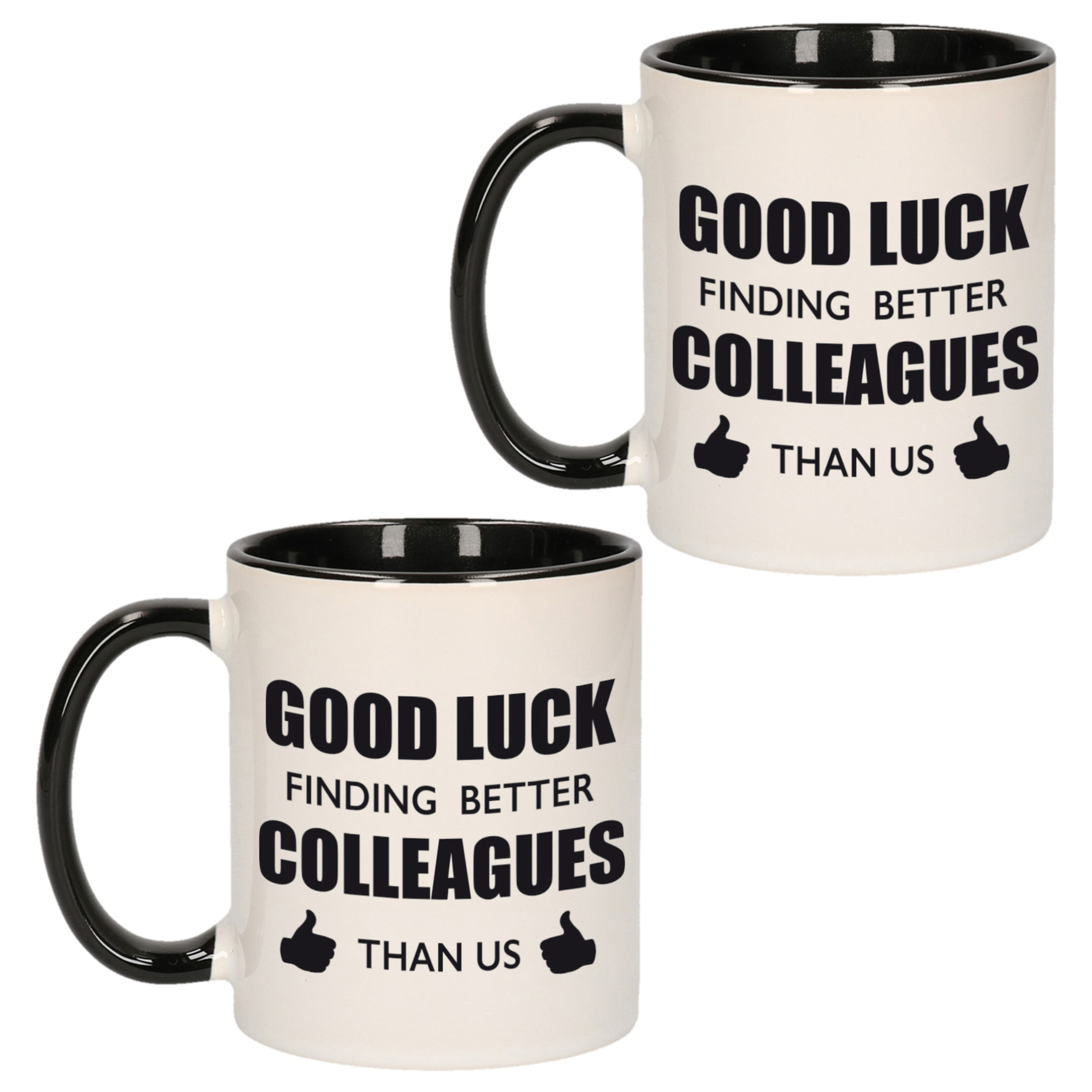 2x stuks good luck finding better colleagues than us mok / beker bedankt cadeau collega -
