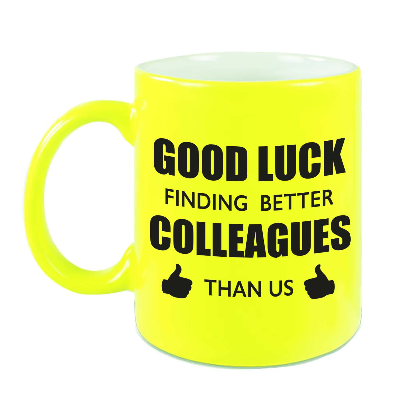 Good luck finding better colleagues than us mok / beker neon geel bedankt cadeau collega 300 ml -
