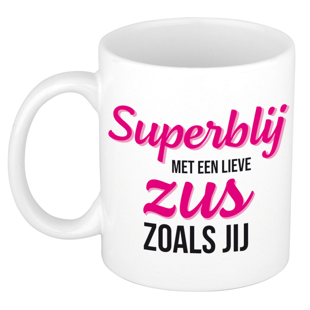 Super blij met een lieve zus zoals jij cadeau mok / beker wit 300 ml - Cadeau mokken -